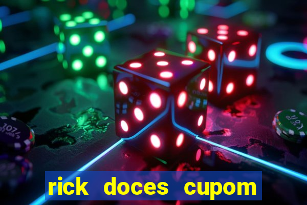 rick doces cupom primeira compra